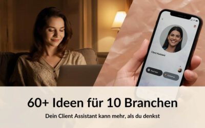 Dein Client Assistant kann mehr, als du denkst: 60 Ideen für 10 Branchen